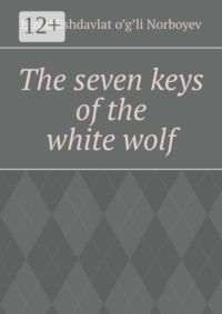 The seven keys of the white wolf