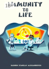 Immunity to Life