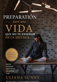 Preparación para una vida que no te enseñan en la escuela