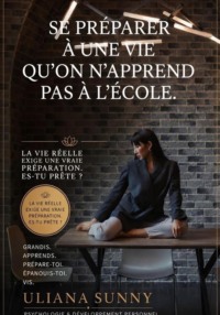 Se préparer à une vie quon napprend pas à lécole
