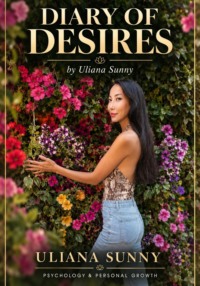 Diary of Desires by Uliana Sunny