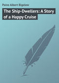 The Ship-Dwellers: A Story of a Happy Cruise