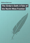 The Sirdar's Oath: A Tale of the North-West Frontier