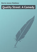 Quality Street: A Comedy