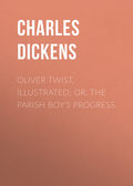 Oliver Twist, Illustrated; or, The Parish Boy's Progress