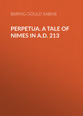 Perpetua. A Tale of Nimes in A.D. 213