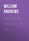 England in the Days of Old