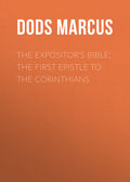 The Expositor's Bible: The First Epistle to the Corinthians