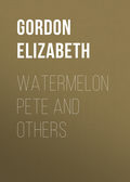 Watermelon Pete and Others