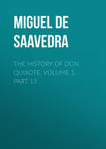The History of Don Quixote, Volume 1, Part 13