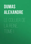 Le Collier de la Reine, Tome I