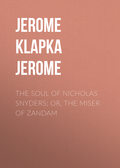 The Soul of Nicholas Snyders; Or, The Miser of Zandam