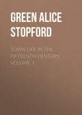 Town Life in the Fifteenth Century, Volume 1