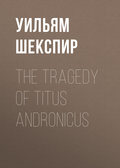 The Tragedy of Titus Andronicus