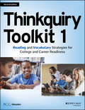 Thinkquiry Toolkit 1. Reading and Vocabulary Strategies for College and Career Readiness