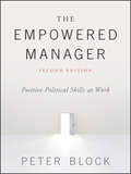 The Empowered Manager. Positive Political Skills at Work