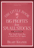 The Little Book of Big Profits from Small Stocks + Website. Why You'll Never Buy a Stock Over $10 Again