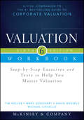 Valuation Workbook. Step-by-Step Exercises and Tests to Help You Master Valuation + WS