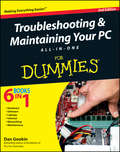 Troubleshooting and Maintaining Your PC All-in-One For Dummies