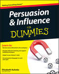 Persuasion and Influence For Dummies