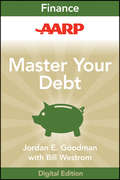 AARP Master Your Debt. Slash Your Monthly Payments and Become Debt Free
