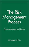The Risk Management Process. Business Strategy and Tactics