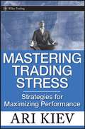 Mastering Trading Stress. Strategies for Maximizing Performance