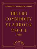 The CRB Commodity Yearbook 2004