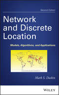 Network and Discrete Location. Models, Algorithms, and Applications