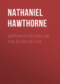 Septimius Felton, or, the Elixir of Life
