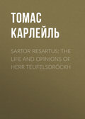 Sartor Resartus: The Life and Opinions of Herr Teufelsdröckh