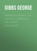 Paradise Garden: The Satirical Narrative of a Great Experiment