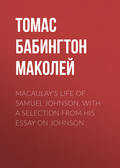 Macaulay's Life of Samuel Johnson, with a Selection from his Essay on Johnson