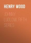 Johnny Ludlow, Fifth Series