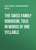 The Swiss Family Robinson, Told in Words of One Syllable