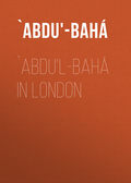 `Abdu'l-Bahá in London