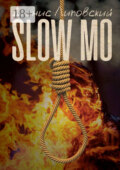 Slow Mo