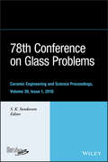 78th Conference on Glass Problems. Ceramic Engineering and Science Proceedings, Issue 1