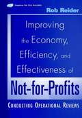 Improving the Economy, Efficiency, and Effectiveness of Not-for-Profits. Conducting Operational Reviews