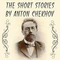 The Short stories by Anton Chekhov