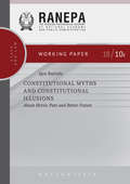 Constitutional Myths and Constitutional Illusions: About Heroic Past and Better Future