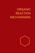 Organic Reaction Mechanisms 1986