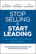 Stop Selling and Start Leading