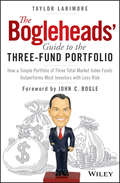 The Bogleheads' Guide to the Three-Fund Portfolio