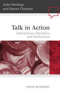 Talk in Action