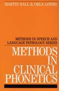 Methods in Clinical Phonetics