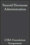 Steroid Hormone Administration, Volume 3
