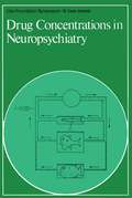 Drug Concentrations in Neuropsychiatry