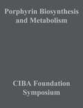 Porphyrin Biosynthesis and Metabolism