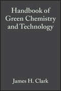Handbook of Green Chemistry and Technology